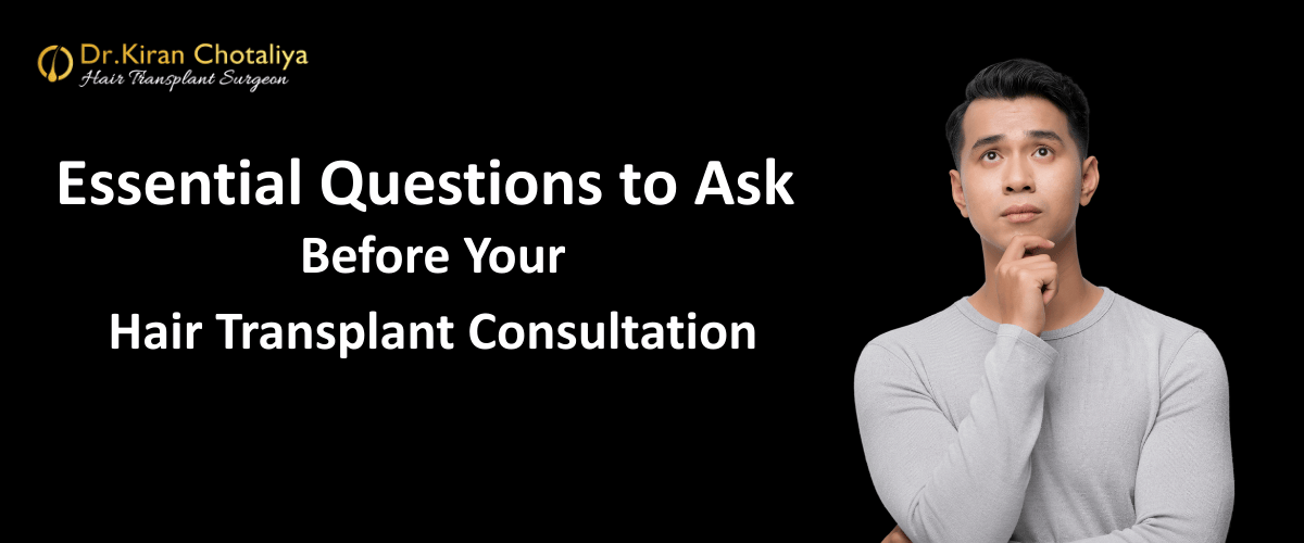 Essential Questions to Ask Before Your Hair Transplant Consultation