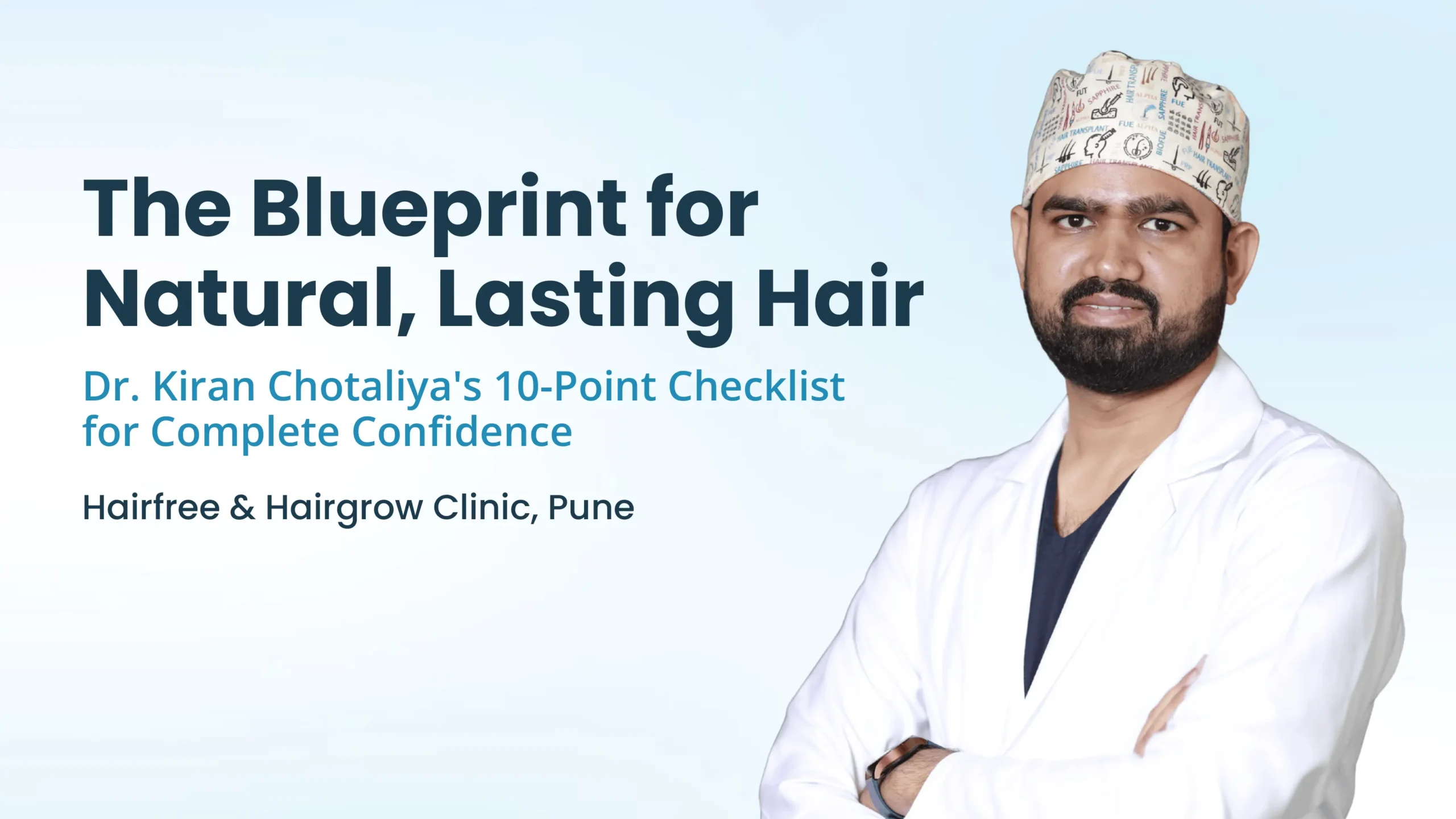 Dr. Kiran Chotaliya presenting a complete blueprint for achieving the best hair transplant results in Pune with natural-looking outcomes