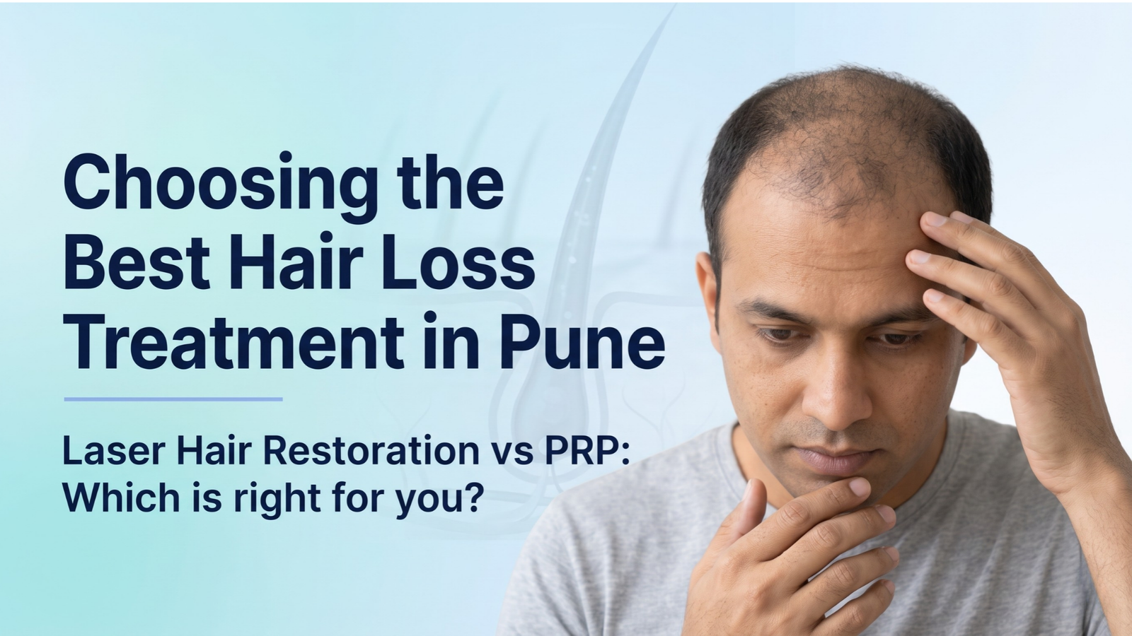 Laser Hair Restoration vs PRP in Pune Laser Hair Restoration in Pune PRP Hair Treatment in Pune Laser Therapy for Hair Loss PRP vs Laser Therapy for Hair Thinning